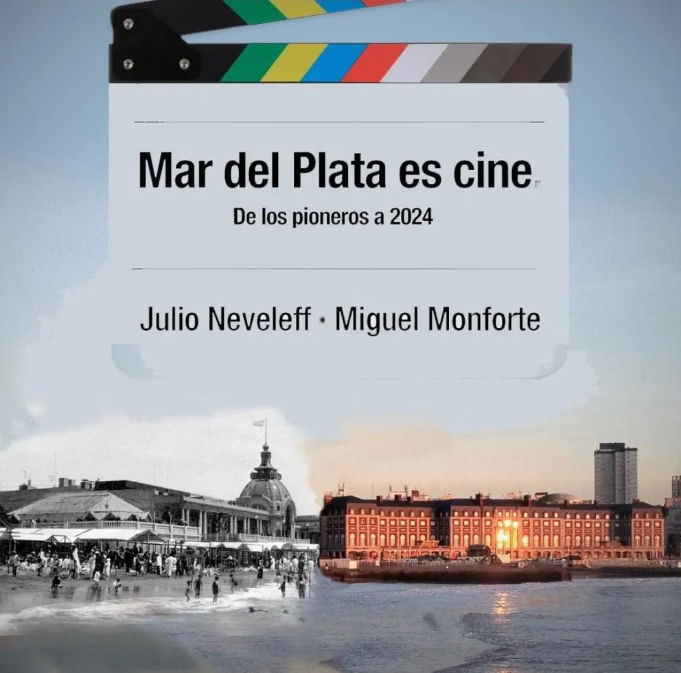 Julio Neveleff y Miguel Monforte presentarán en el Museo Castagnino el libro "Mar del Plata es cine" 